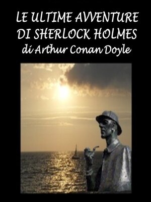 cover image of Ultime avventure di Sherlock Holmes, Le